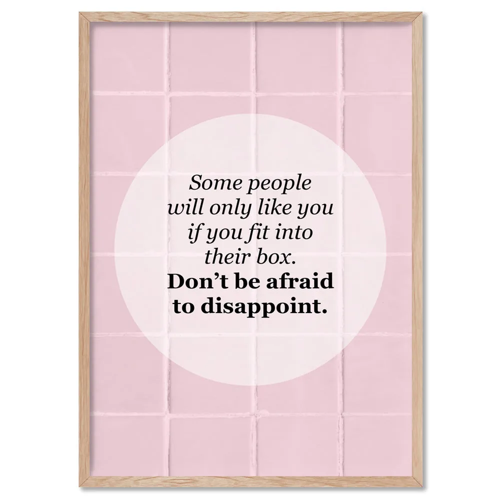 Don't be Afraid to Disappoint Quote - Art Print