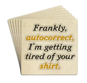 Frankly Autocorrect Coaster